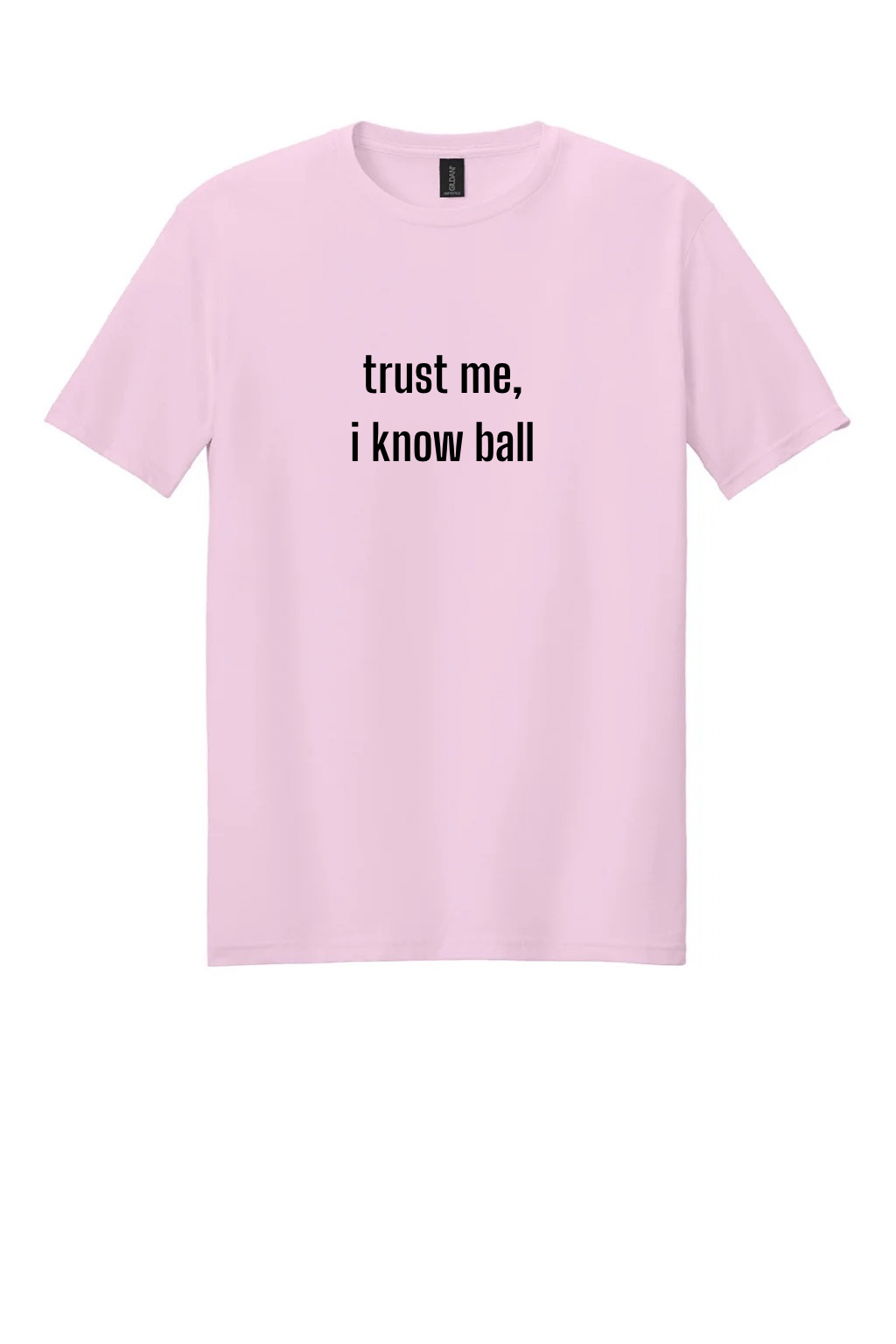 ‘trust me, i know ball” T-Shirt