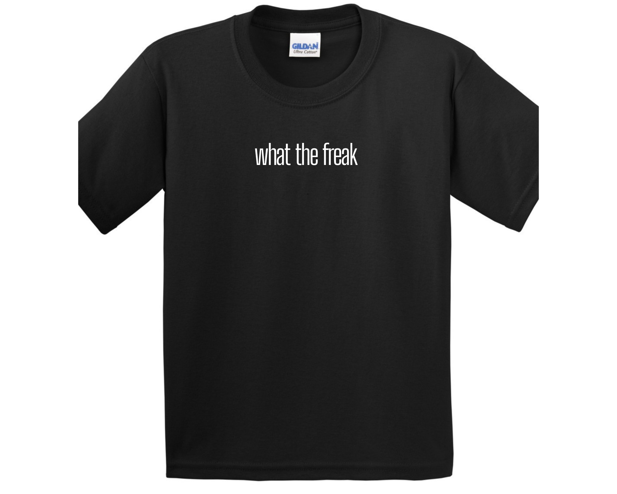 “what the freak” T-Shirt