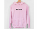 ‘What The Freak’ Hoodie
